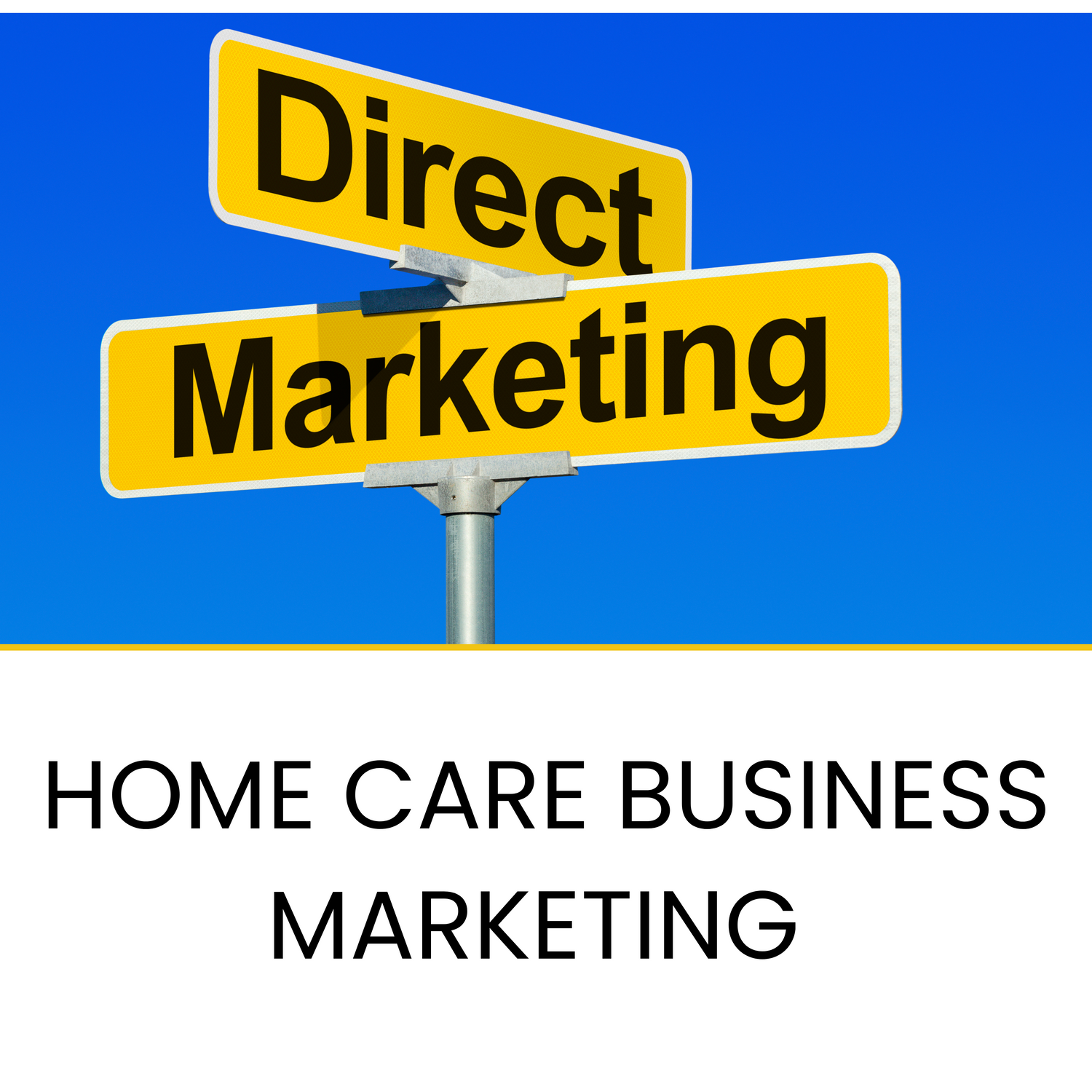 Home Care Business Marketing