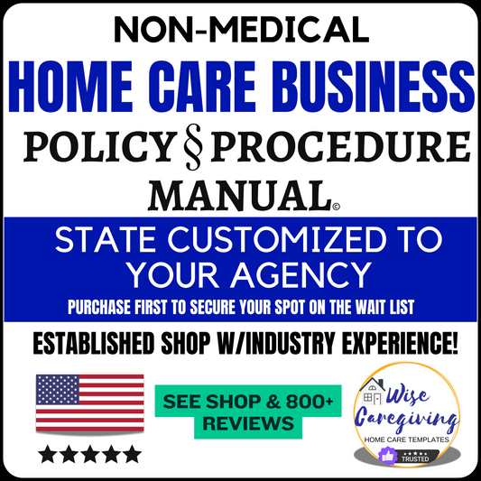 Home Care Business Policy and Procedure Manual Template® that Includes State Customization