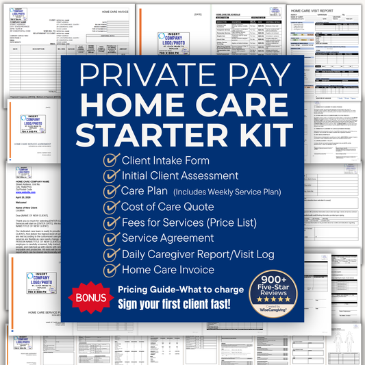 Wise Caregiving Starter Kit: Launch Your Home Care Business Today