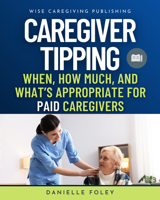 Caregiver Tipping & Appreciation Guide